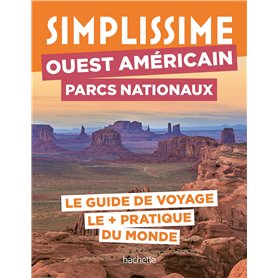 Ouest américain Parcs nationaux Guide Simplissime