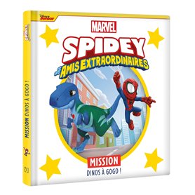 SPIDEY ET SES AMIS EXTRAORDINAIRES - Mission dinos à gogo ! - MARVEL