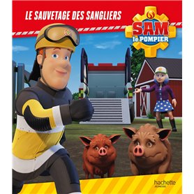 Sam le pompier - Le sauvetage des sangliers