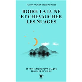 Boire la lune et chevaucher les nuages