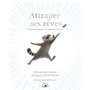 Attraper ses rêves