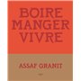 Boire. Manger. Vivre. : 100 recettes venues d'Israël