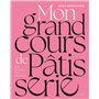 Mon grand cours de pâtisserie