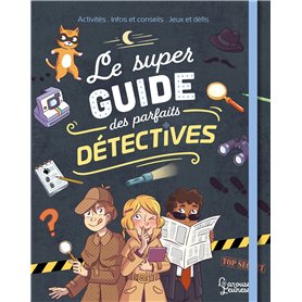 Le super guide des parfaits détectives