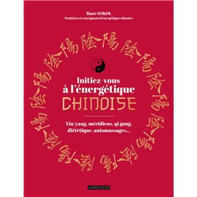 Initiez-vous à l'énergétique chinoise !