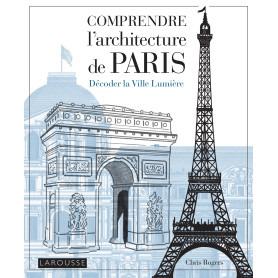 Comprendre l'architecture de Paris