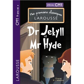 Mes premiers classiques Larousse : Docteur Jekyll et Mister Hyde CM1