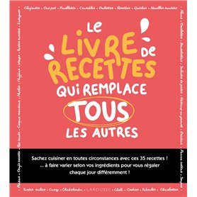 Le livre de recettes qui remplace tous les autres !