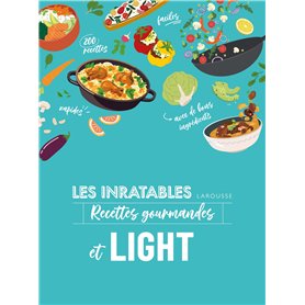 Les inratables : recettes gourmandes et light