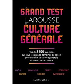 Le Grand Test Larousse de culture générale