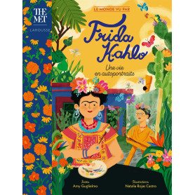 Frida Kahlo - Une vie en autoportraits