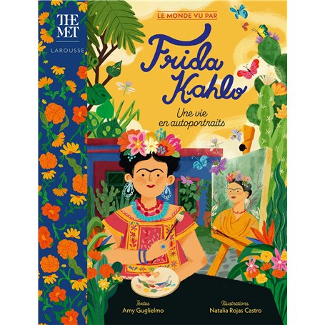 Frida Kahlo - Une vie en autoportraits