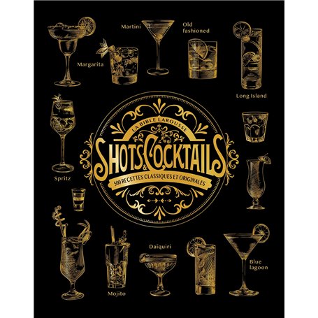 La bible Larousse des shots et cocktails