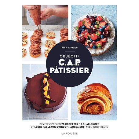 Objectif C.A.P. Pâtissier