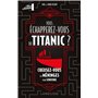 Vous échapperez-vous du Titanic à temps ?