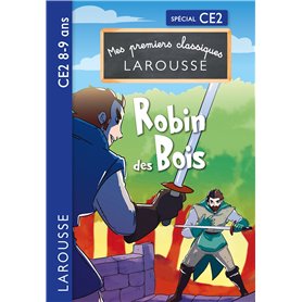 Mes premiers classiques LAROUSSE - Robin des bois - CE2