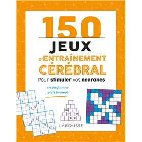 150 jeux d'entraînement cérébral pour stimuler vos neurones