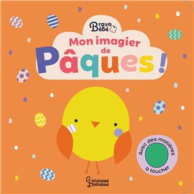 Bravo bébé - Mon imagier de Pâques !