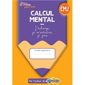 Cahiers Bordas pour tous - Calcul mental CM2 - 2022 - Cahier - élève