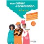 Mon cahier d'orientation 5e &gt; 4e &gt; 3e