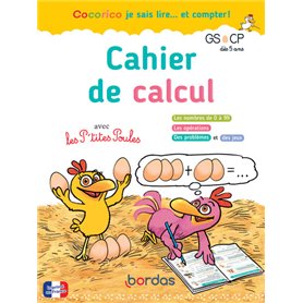 Cocorico je sais lire... et compter ! Cahier de calcul avec les P'tites Poules GS CP