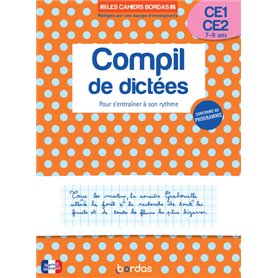 Les cahiers Bordas - Compil de dictées pour s'entraîner à son rythme CE1-CE2