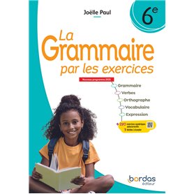 La Grammaire par les exercices - 6e - 2025 - Cahier - élève