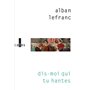 Dis-moi qui tu hantes