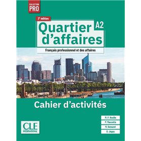 Quartier d'affaires cahier d'exercices niveau A2 - 2ème édition