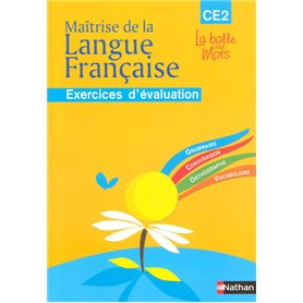 La balle aux mots - maitrise de la langues - cahier évaluation - CE2