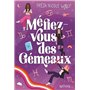 Méfiez-vous des gémeaux