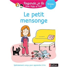 Regarde je lis ! Une histoire à lire tout seul - Le petit mensonge Niv1