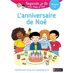 Regarde je lis ! Une histoire à lire tout seul - L'anniversaire de Noé Niv 1+