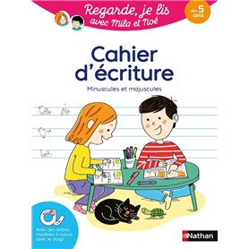 Cahier d'écriture Minuscules et majuscules - Regarde je lis avec Mila et Noé ! dès 5 ans