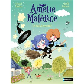 Amélie Maléfice - Le balai envoûté