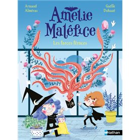 Amélie Maléfice - Les Farces Féroces