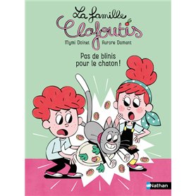 La famille Clafoutis - Pas de blinis pour le chaton !