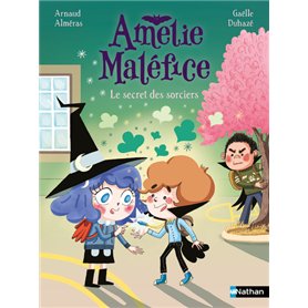 Amélie Maléfice - Le secret des sorciers