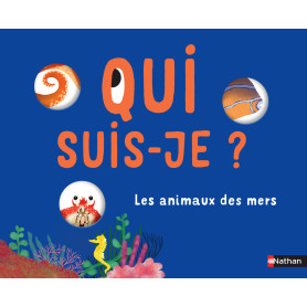 Qui suis-je ? Les animaux des mers