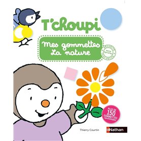 T'choupi mes gommettes la nature T'choupi mes gommettes la nature