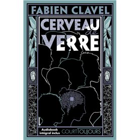 Court toujours : Cerveau de verre