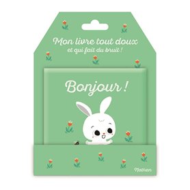 Bonjour ! - Mon livre tout doux et qui fait du bruit !