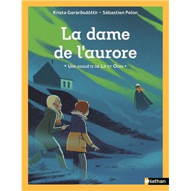 Une enquête de Lif et Oddi - La dame de l'Aurore