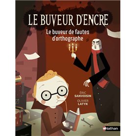 Le Buveur d'encre - Le buveur de fautes d'orthographe