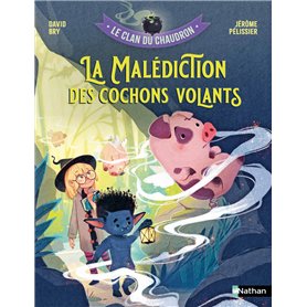Le clan du chaudron : La malédiction des cochons volants