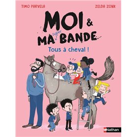 Moi et ma super bande - Tous à cheval !