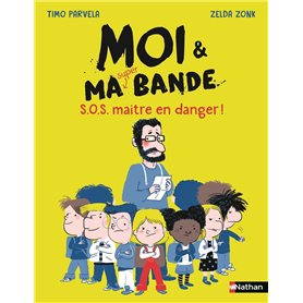 Moi et ma super bande - SOS maître en danger