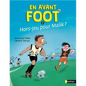 En avant foot - Tome 2 Hors-jeu pour Malik ?
