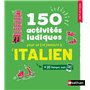 150 activités ludiques pour se (re)mettre à l'Italien