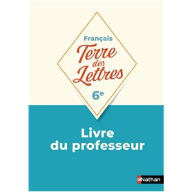 Terre des Lettres Français 6ème 2025 - Livre du Professeur